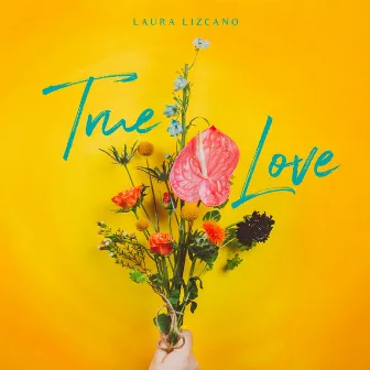 True Love by Laura Lizcano