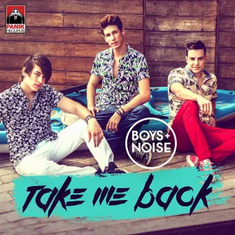 Take Me Back by Boys & Noise