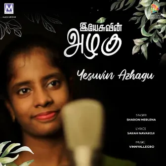 Yesuvin Azhagu by Sharon Merlena