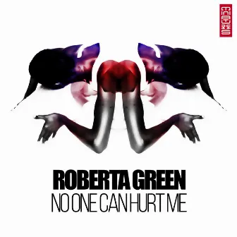 No One Can Hurt Me by Roberta Green