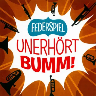 Unerhört Bumm! (Live) by Federspiel