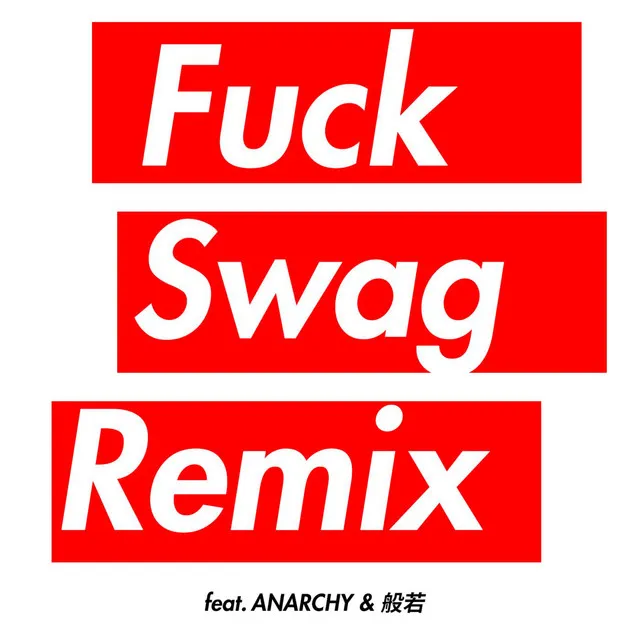 Fuck Swag (REMIX)