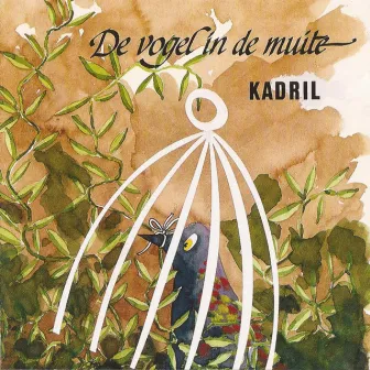 De Vogel in de Muite by Kadril