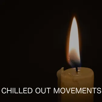 Chilled Out Movements by Golden Keys