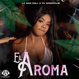 El Aroma by La Mas Doll