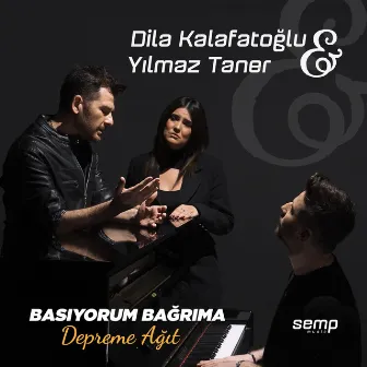 Basıyorum Bağrıma (Depreme Ağıt) by Yılmaz Taner