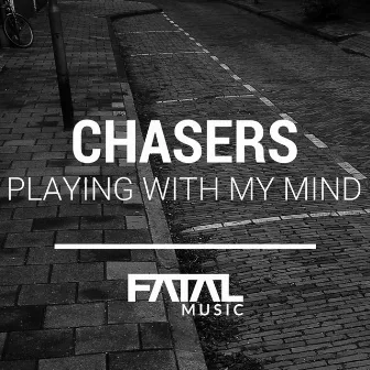 Playing With My Mind by Chasers