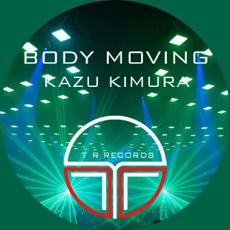 Body Moving by Kazu Kimura