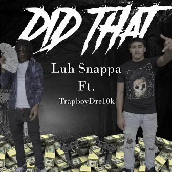 DID THAT by Luh Snappa