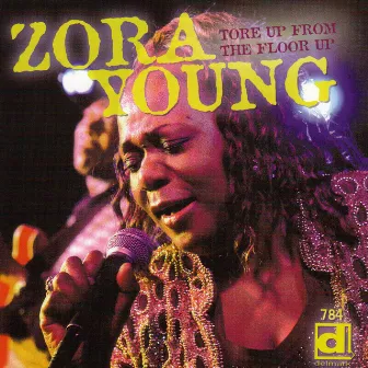 Tore Up From The Floor Up by Zora Young