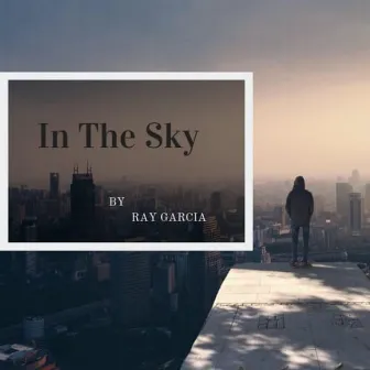 In The Sky by Ray Garcia