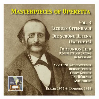 Masterpieces of Operetta: Jacques Offenbach: Die schöne Helena (Excerprts) and Fortunios Lied by Fried Walter