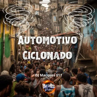 Automotivo Ciclonado by DJ MARQUES 011