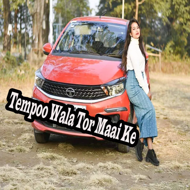 Tempoo Wala Tor Maai Ke