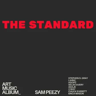 The Standard by Sam Peezy