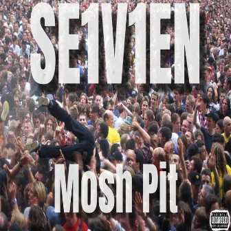 Mosh Pit (Radio Edit) by Se1v1en