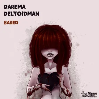 Bared (Deltoidman 'Pumpin' Edit) by Darema