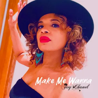 Make Me Wanna by Ivy Chanel