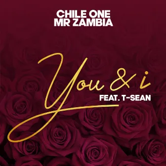 You & I by Chile One Mr Zambia