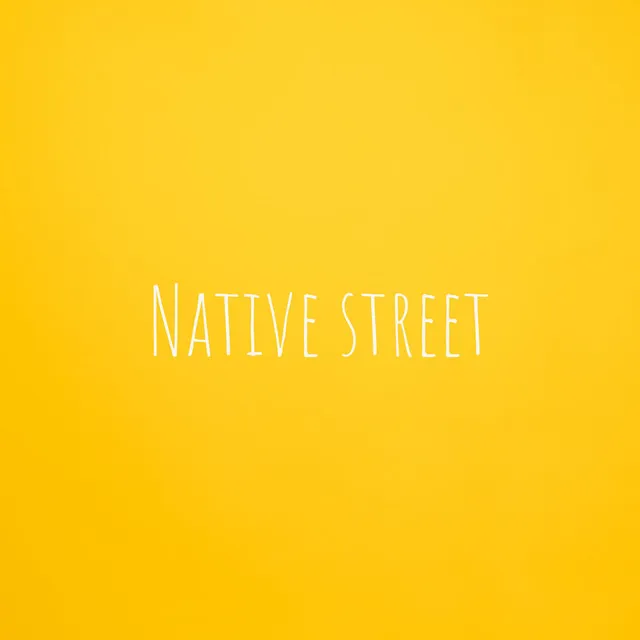 Native street (official music)