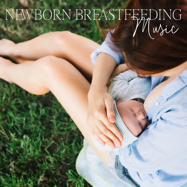 Newborn Breastfeeding Music: Relaxing Music, Calm Atmosphere, Baby Deep Sleep