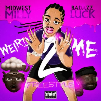 Weird 2 Me by B Luck