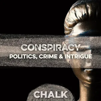 Conspiracy - Politics, Crime & Intrigue by 