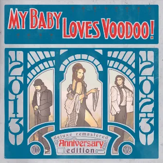 Loves Voodoo! (Deluxe Anniversary Edition) by MY BABY