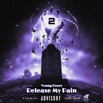 Release My Pain 2 by Young Deezy