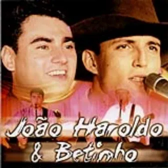 João Haroldo & Betinho - Ao Vivo by João Haroldo