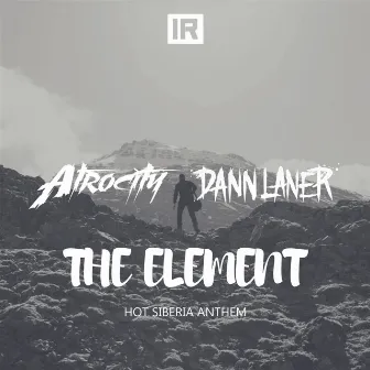 The Element (Hot Siberia Anthem) by Dann Laner