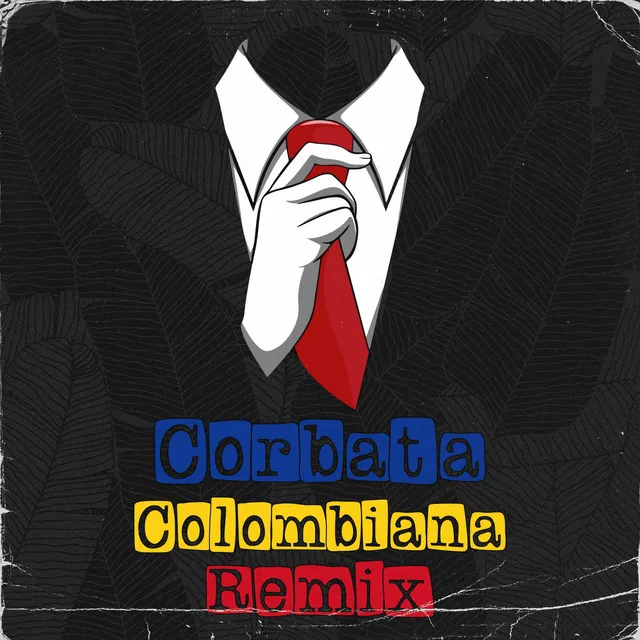 Corbata Colombiana (Remix)