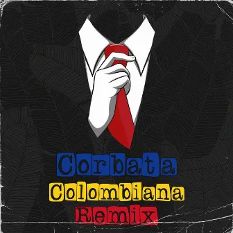 Corbata Colombiana (Remix) by DJ Ziro