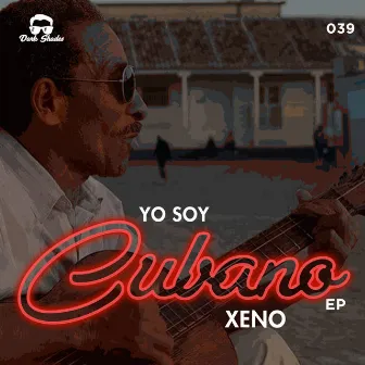 Yo Soy Cubano EP by Xeno