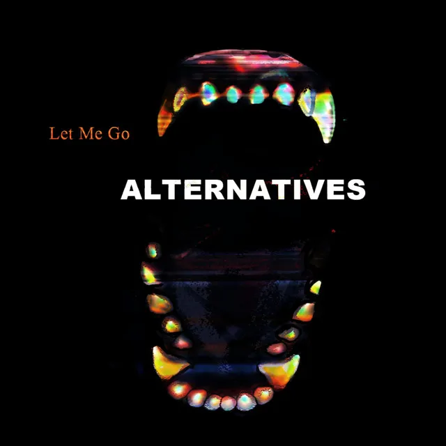 Let Me Go (Alternate versions)