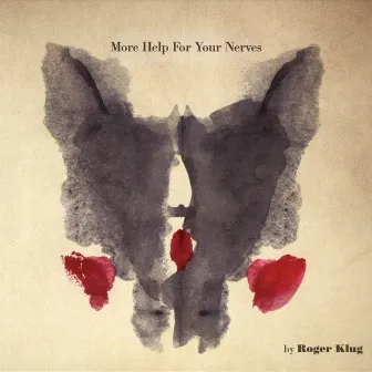 More Help For Your Nerves by Roger Klug