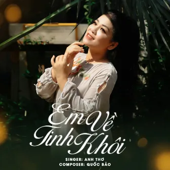 Em Về Tinh Khôi by Anh Thơ