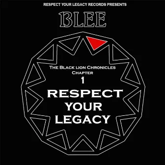 The Black Lion Chronicles Chapter 1: Respect Your Legacy by Blee