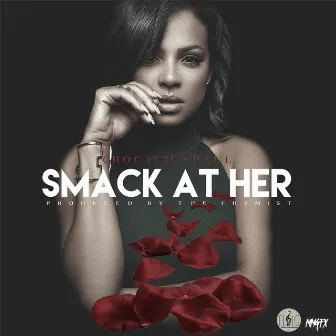 Smack at Her (feat. Jus Paul) by Croc