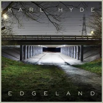 Edgeland by Karl Hyde