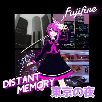 Distant Memory by Fujifire