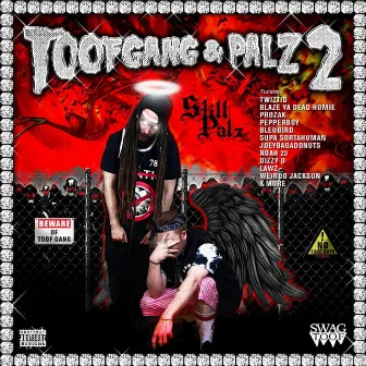 Toofgang & Palz 2: Still Palz by Swag Toof