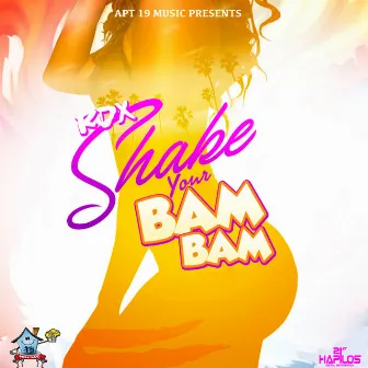 Shake Your Bam Bam by RDX