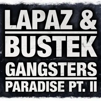 Gangsters Paradise Pt. II by Lapaz