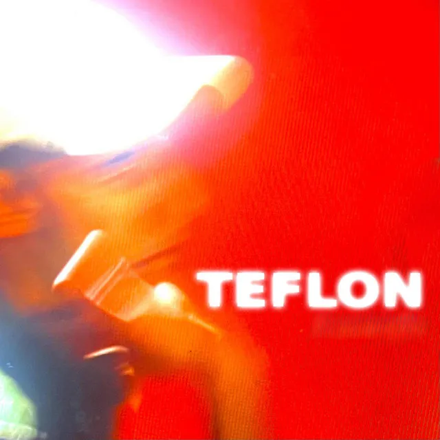 Teflon