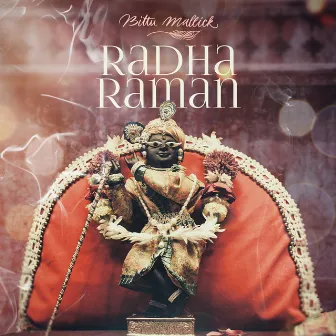 Radha Raman by Bittu Mallick