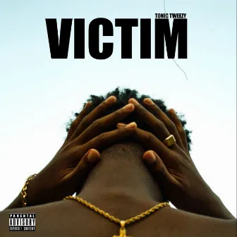 Victim by Tonic Tweezy