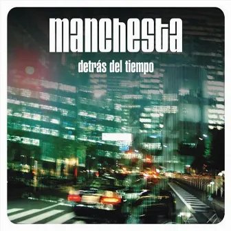 Detrás del Tiempo by Manchesta