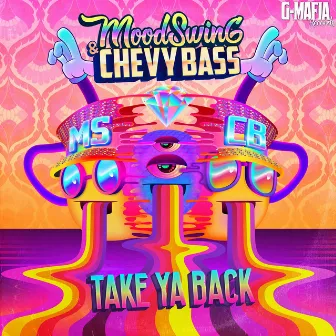 Take Ya Back by Mood Swing & Chevy Bass