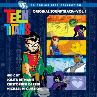 Teen Titans: Original Soundtrack Vol. 1 by Lolita Ritmanis